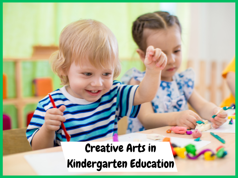 Creative Arts in Kindergarten Education